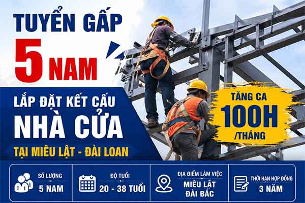 Tuyển 5 nam lắp đặt kết cấu nhà cửa tại Miêu Lật
