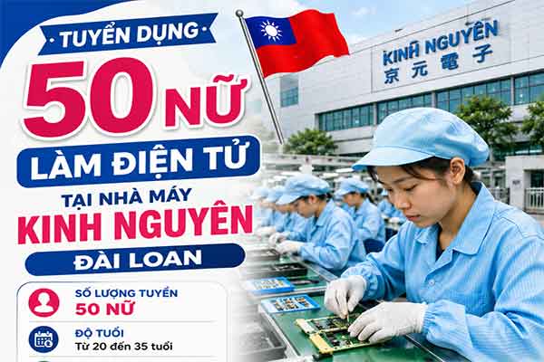 Tuyển 50 nữ làm điện tử tại Nhà máy Kinh Nguyên, Đài Loan
